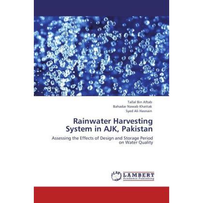 Rainwater Harvesting System in AJK, Pakistan, Fachbücher von Bahadar Nawab Khattak, Syed Ali Hasnain, Tallal Bin Aftab