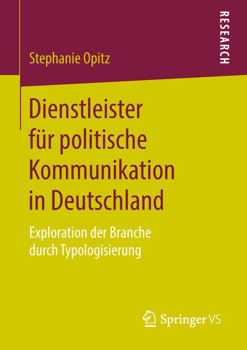 Produktbild Dienstleister für politische Kommunikation in Deutschland (Deutsch, Stephanie Opitz, 2018)