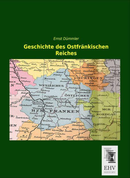 Produktbild Geschichte des Ostfränkischen Reiches (Deutsch, Ernst Dümmler, 2014)