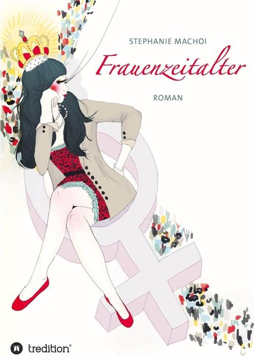 Produktbild Frauenzeitalter (Deutsch, Stephanie Machoi, 2013)