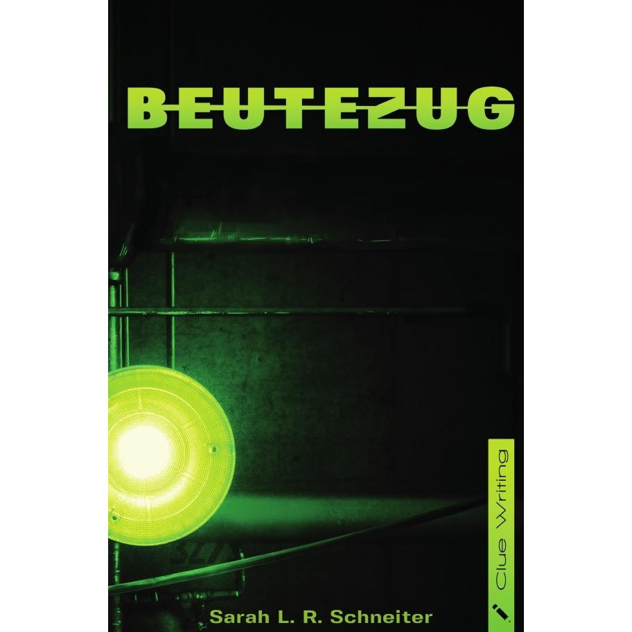 Beutezug, Belletristik von Sarah L. R. Schneiter