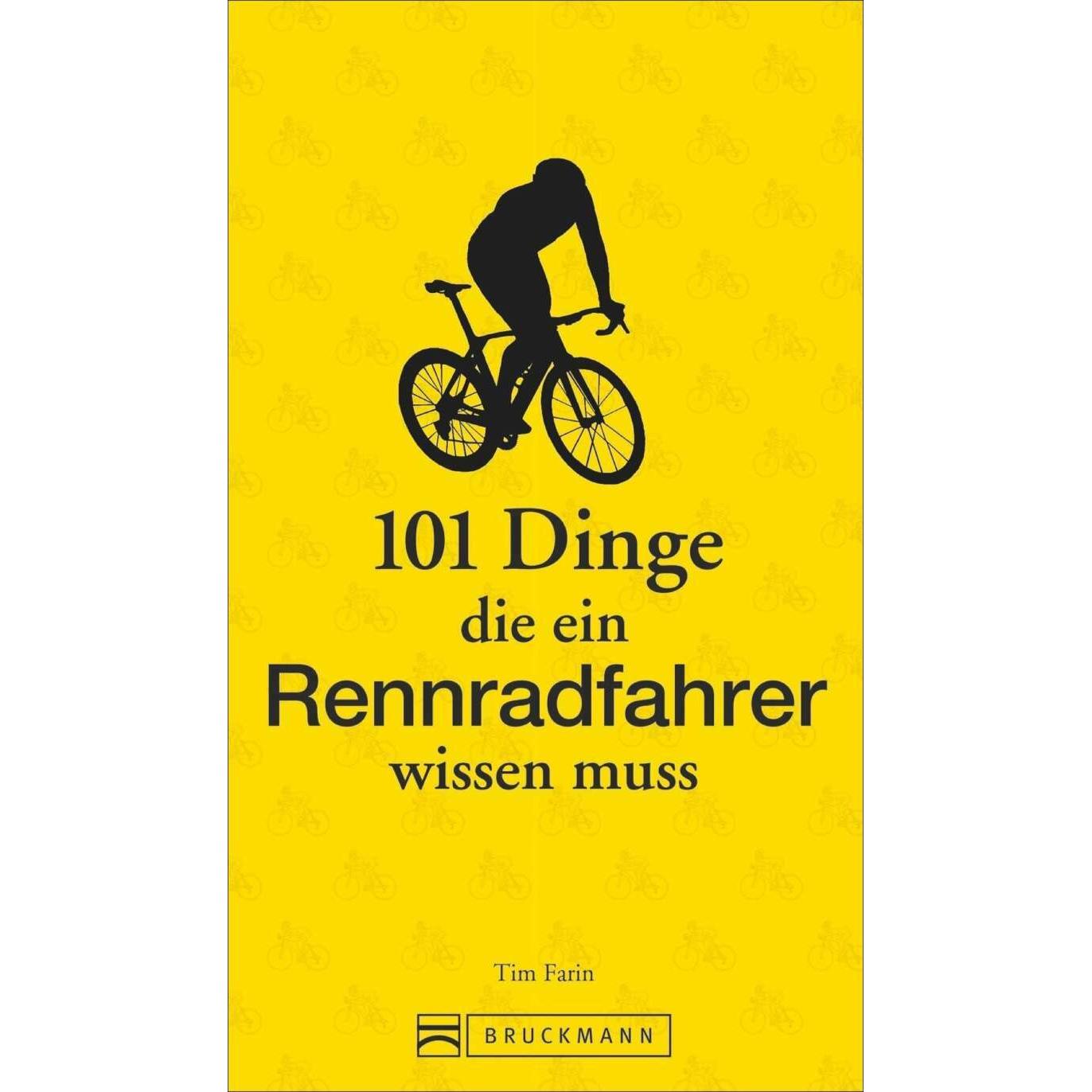 101 Dinge, die ein Rennradfahrer wissen muss, Ratgeber von Tim Farin