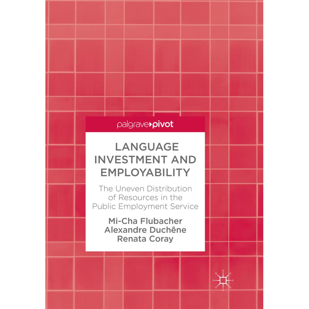 Language Investment and Employability, Fachbücher von Renata Coray, Alexandre Duchêne, Mi-Cha Flubacher