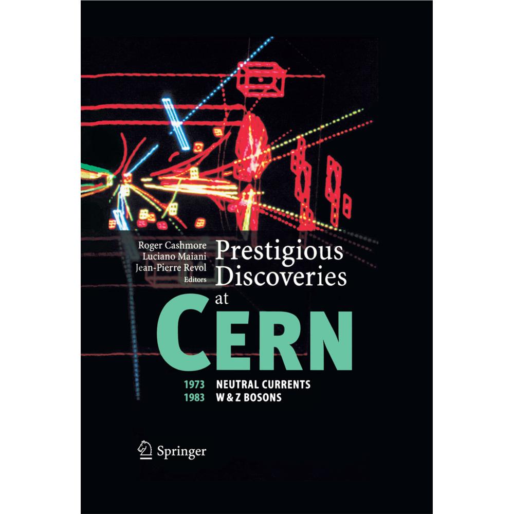 Prestigious Discoveries at CERN, Fachbücher von Luciano Maiani, Jean-Pierre Revol, Roger Cashmore