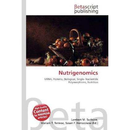 Nutrigenomics, Fachbücher von Lambert M. Surhone, Miriam T. Timpledon, Susan F. Marseken