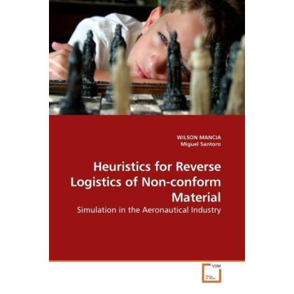 Heuristics for Reverse Logistics of Non-conform Material, Fachbücher von Miguel Santoro, Wilson Mancia