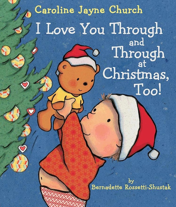 Produktbild I Love You Through and Through at Christmas, Too! (Caroline Jayne Church) (Bernadette Rossetti-Shustak, Englisch)