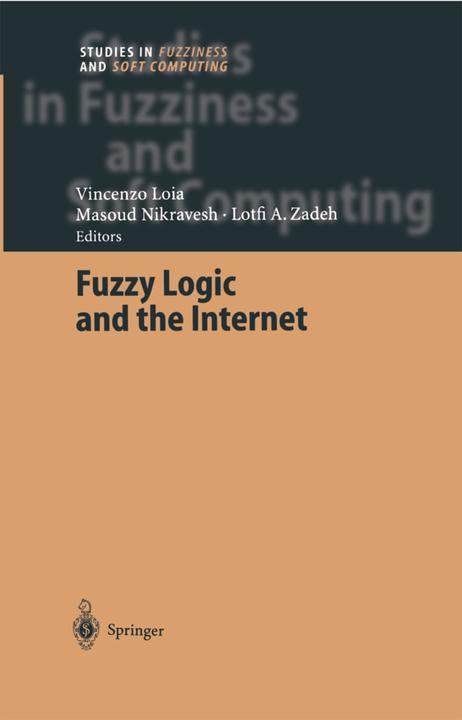 Fuzzy Logic and the Internet (Lofti A. Zadeh, Masoud Nikravesh, 2010)