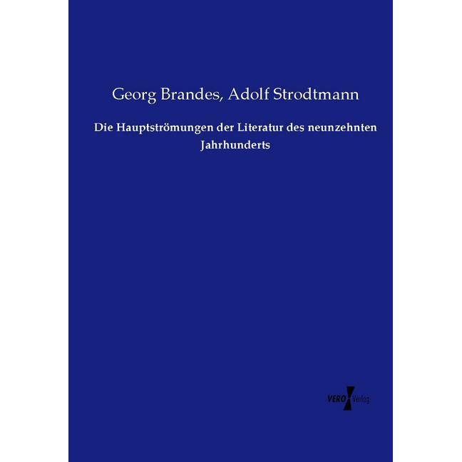 Die Hauptströmungen der Literatur des neunzehnten Jahrhunderts, Fachbücher von Georg Brandes, Adolf Strodtmann