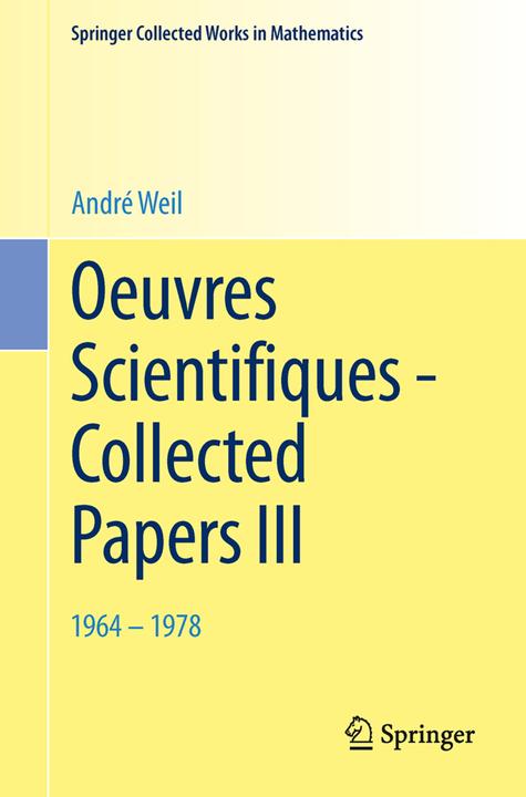 Produktbild Oeuvres Scientifiques - Collected Papers III (Englisch, André Weil, 2014)
