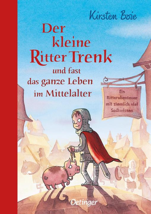 Actual product image Der kleine Ritter Trenk und fast das ganze Leben im Mittelal (German, Boie Kirsten, 2012)