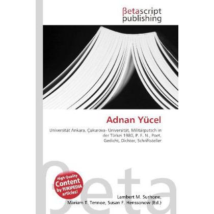 Adnan Yücel, Fachbücher von Lambert M. Surhone, Mariam T. Tennoe, Susan F. Henssonow