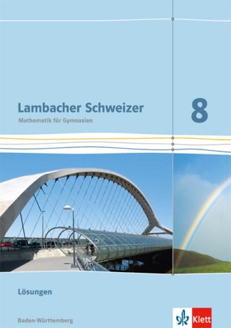 Produktbild Lambacher Schweizer. 8. Schuljahr. Lösungen. Baden-Württemberg (Deutsch, Marionua, Freudigmann, Hans/Haug, Frieder/Rauscher, 2018)