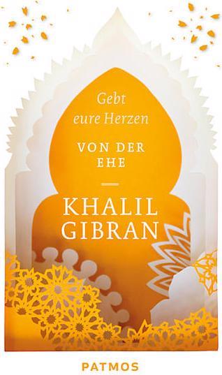 Gebt eure Herzen (Deutsch, Khalil Gibran, 2013)
