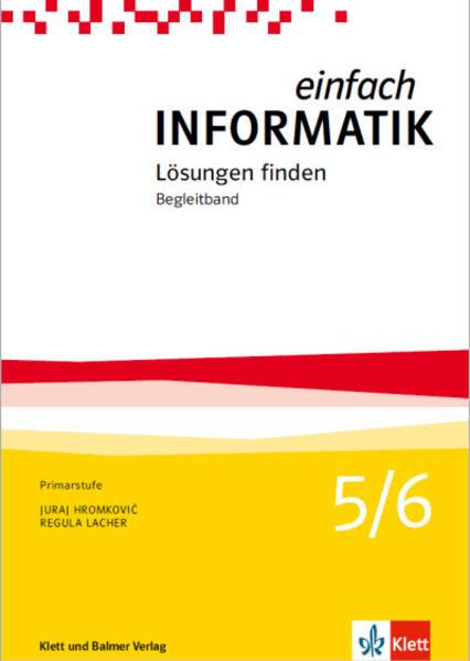 Actual product image Einfach Informatik / Einfach Informatik 5/6 – Lösungen finden (German, Juraj Hromkovic, 2019)