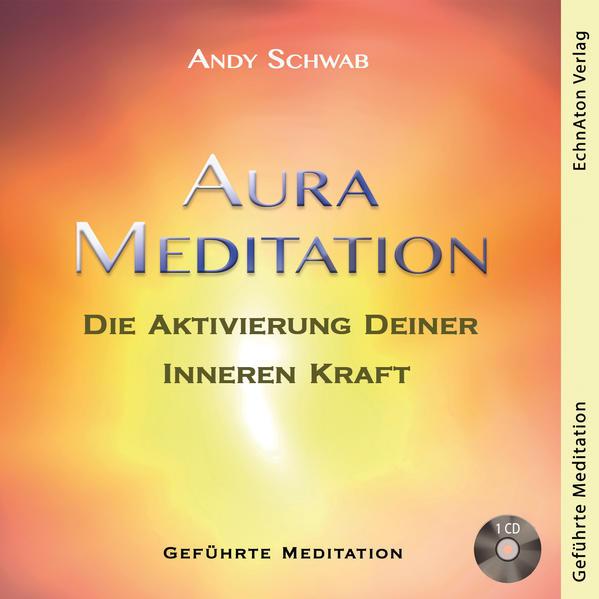 Aura Meditation, Hörbücher von Andy Schwab