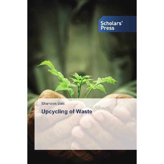 Upcycling of Waste, Fachbücher von Shameek Vats