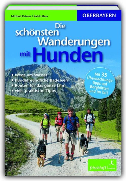 Produktbild Die schönsten Wanderungen mit Hunden (Deutsch, Katrin Baur, Michael Reimer, 2018)