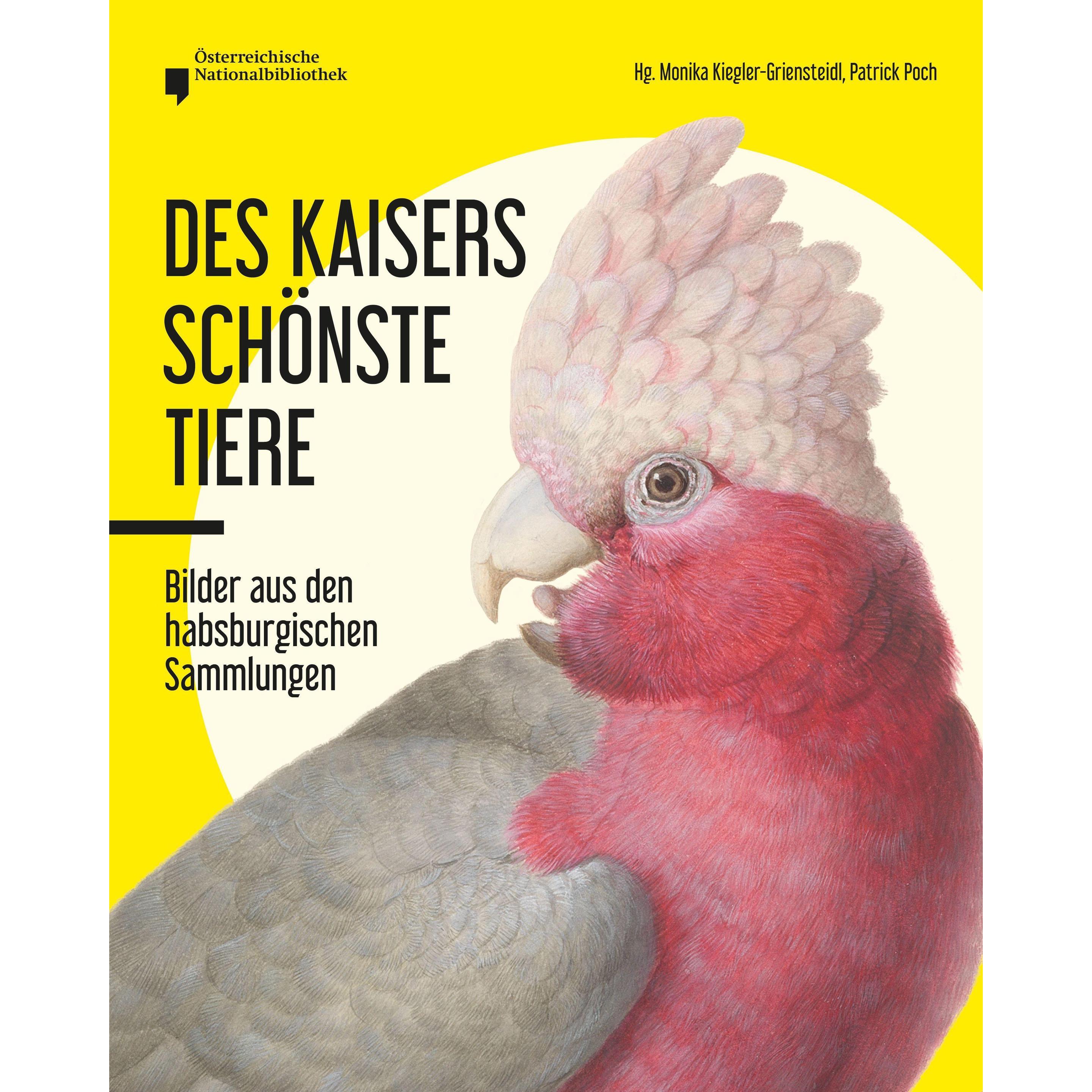 Des Kaisers schönste Tiere, Sachbücher von Patrick Poch, Monika Kiegler-Griensteidl