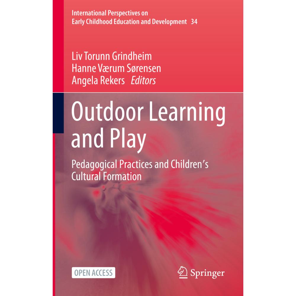 Outdoor Learning and Play, Fachbücher von Liv Torunn Grindheim, Hanne Vaerum Sørensen, Angela Rekers