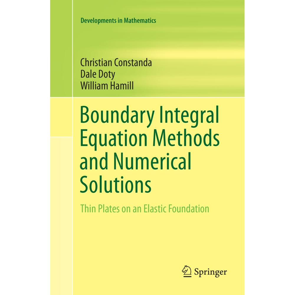 Boundary Integral Equation Methods and Numerical Solutions, Fachbücher von Christian Constanda, Dale Doty, William Hamil...