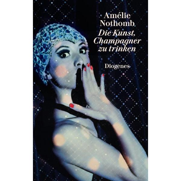 Thumbnail - Die Kunst, Champagner zu trinken, Belletristik von Amélie Nothomb