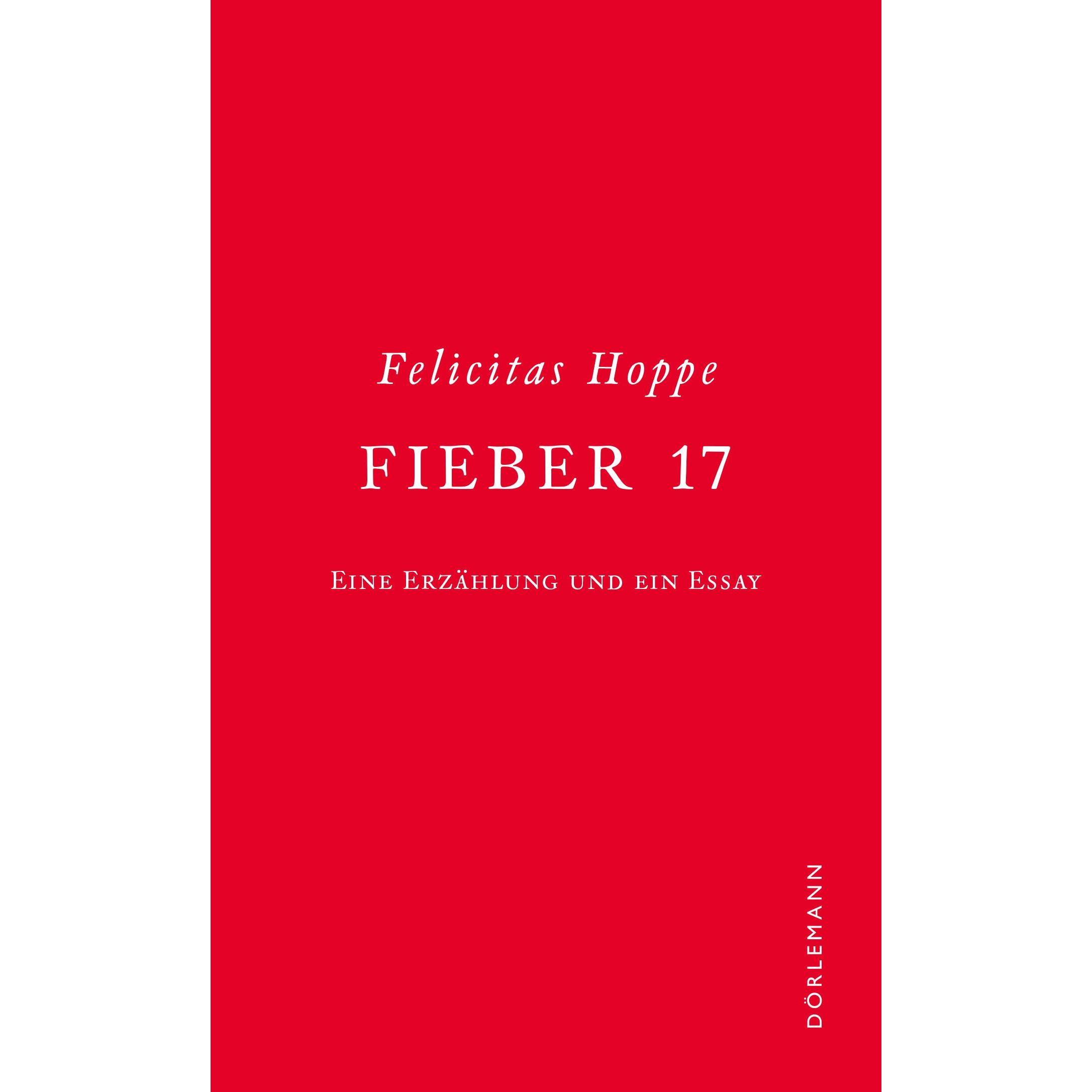 Fieber 17, Belletristik von Felicitas Hoppe