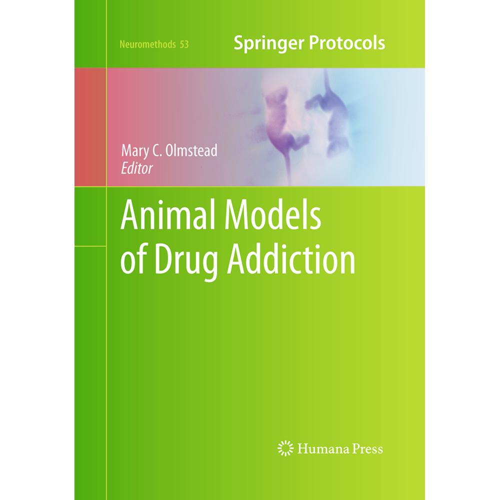 Animal Models of Drug Addiction, Fachbücher von Mary C. Olmstead