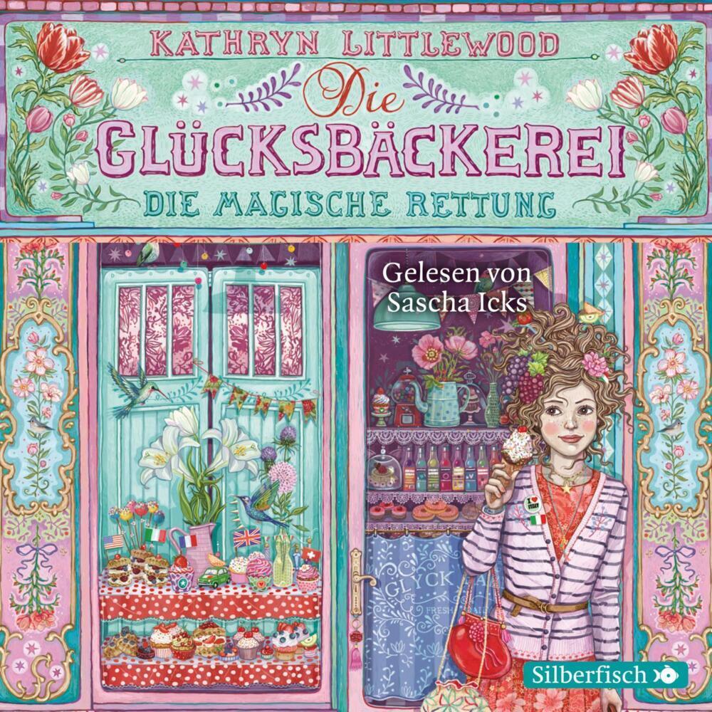 Die Glücksbäckerei, Die magische Rettung, Hörbücher von Kathryn Littlewood
