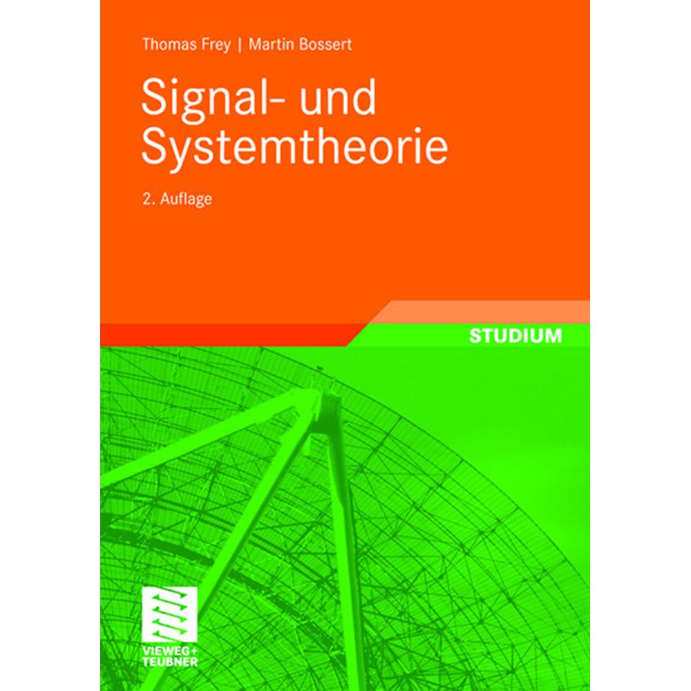 Signal- und Systemtheorie, Fachbücher von Martin Bossert, Thomas Frey