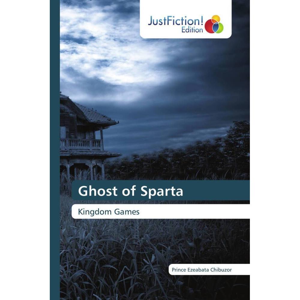 Ghost of Sparta, Belletristik von Prince Ezeabata Chibuzor