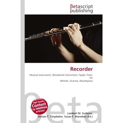 Thumbnail - Recorder, Fachbücher von Lambert M. Surhone, Miriam T. Timpledon, Susan F. Marseken