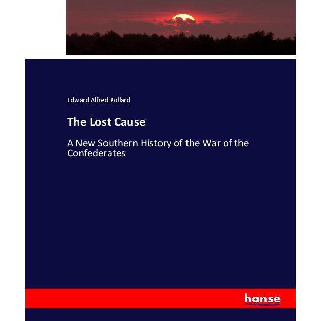 The Lost Cause, Fachbücher von Edward Alfred Pollard