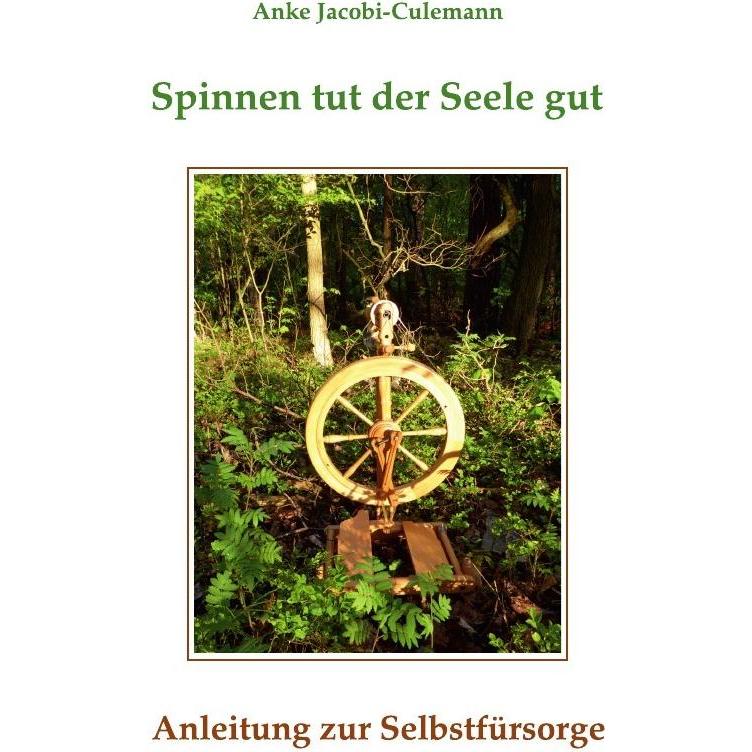 Jacobi-Culemann:Spinnen tut der Seele g, Ratgeber von Anke Jacobi-Culemann