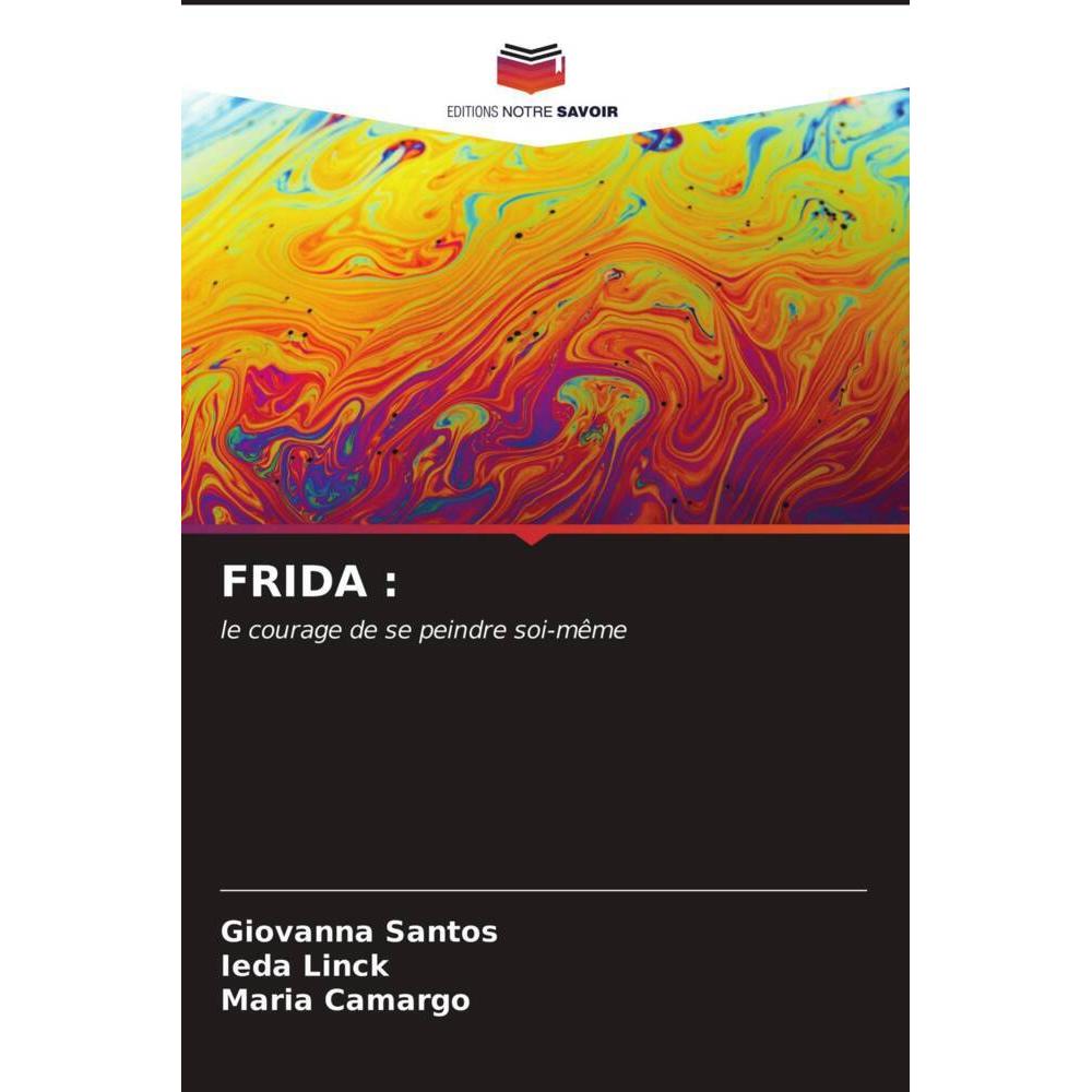 FRIDA :, Fachbücher von Giovanna Santos, Maria Camargo, Ieda Linck