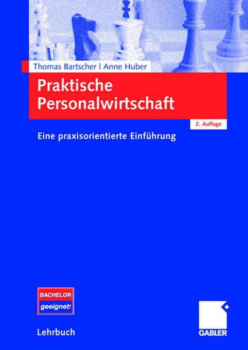Produktbild Praktische Personalwirtschaft (Deutsch, Anne Huber, Thomas Bartscher, 2007)