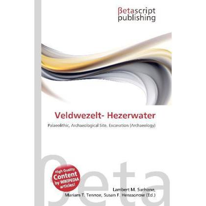 Veldwezelt- Hezerwater, Fachbücher von Lambert M. Surhone, Mariam T. Tennoe, Susan F. Henssonow
