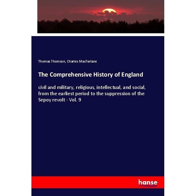 The Comprehensive History of England, Fachbücher von Thomas Thomson, Charles MacFarlane