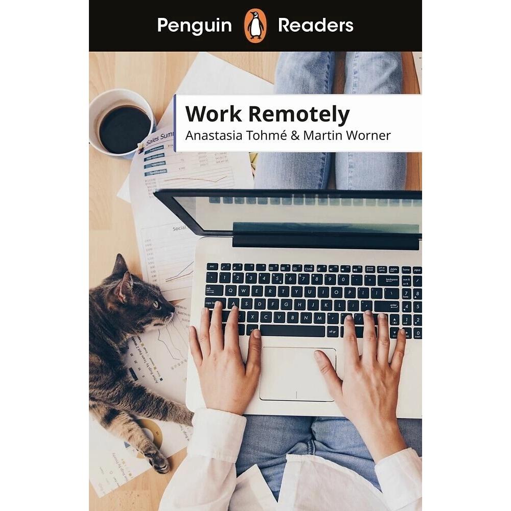Readers Level 5: Work Remotely (ELT Graded Reader), Schulbücher von Anastasia Tohmé, Martin Worner