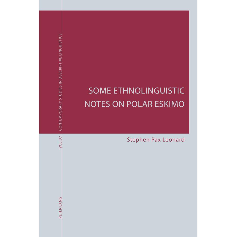Some Ethnolinguistic Notes on Polar Eskimo, Fachbücher von Stephen Pax Leonard