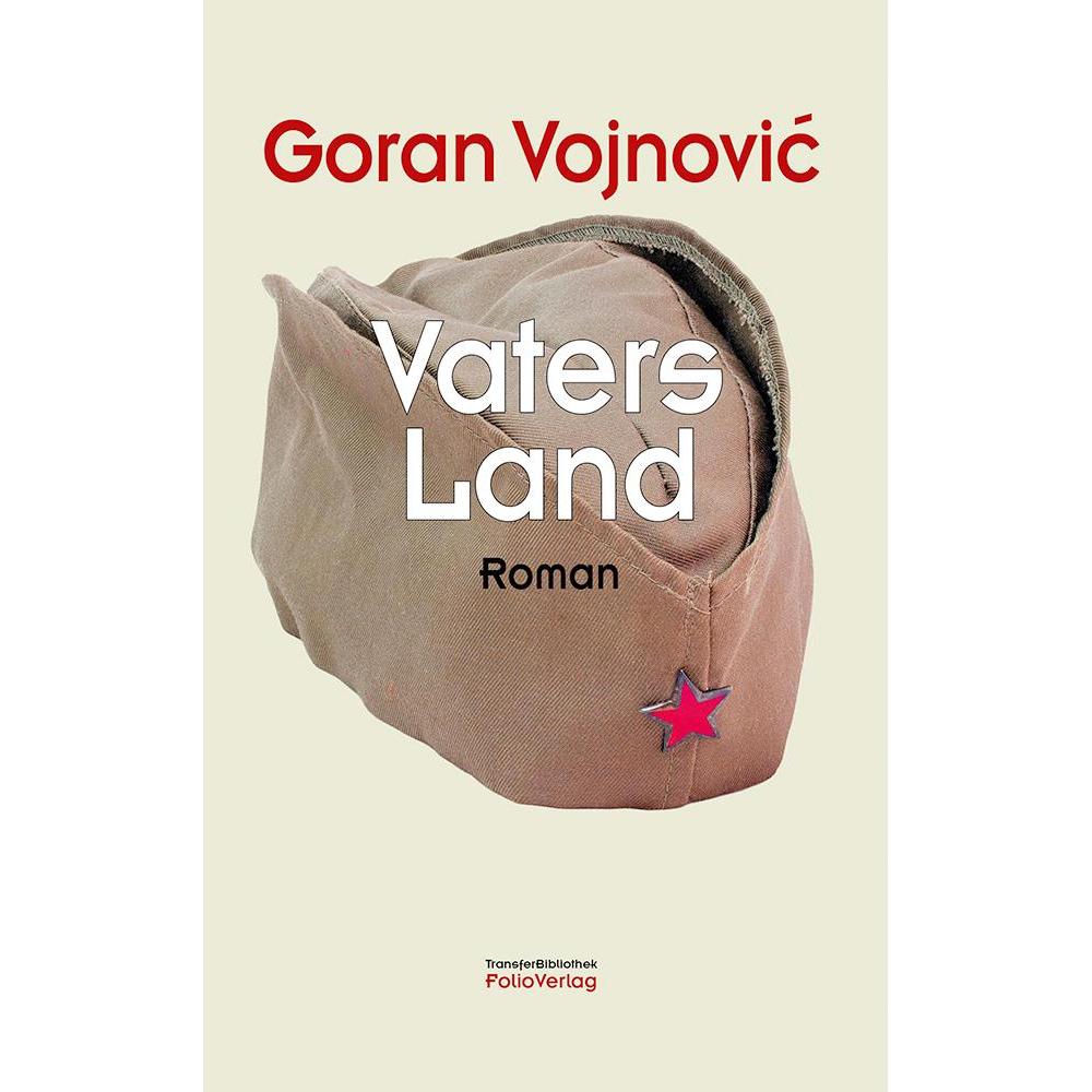 Vaters Land, Belletristik von Goran Vojnovic