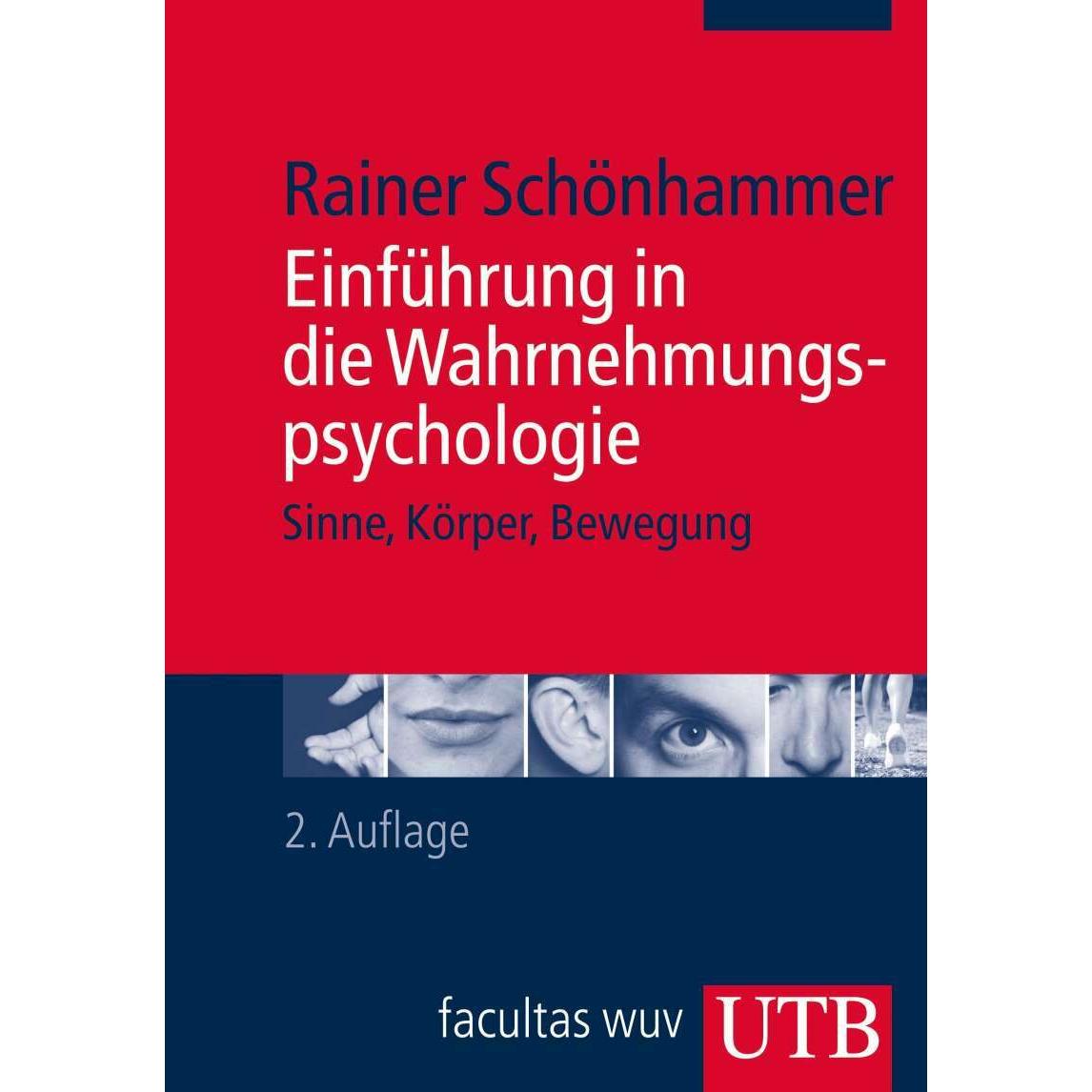 Einführung in die Wahrnehmungspsychologie, Fachbücher von Rainer Schönhammer