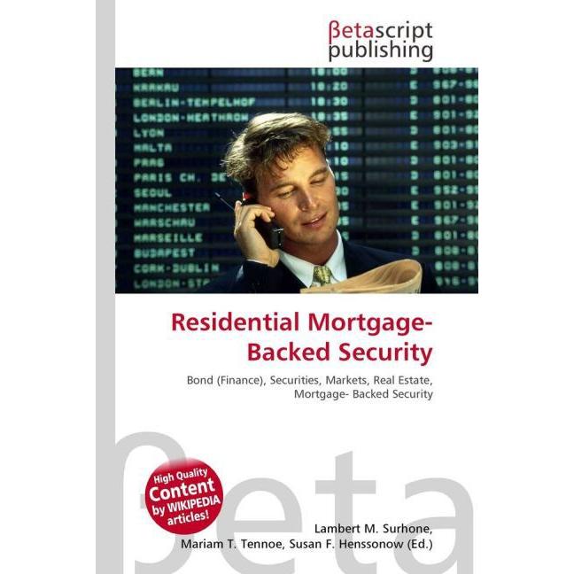 Residential Mortgage-Backed Security, Fachbücher von Lambert M. Surhone, Miriam T. Timpledon, Susan F. Marseken