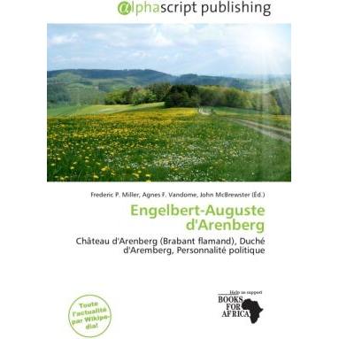 Engelbert-Auguste d'Arenberg, Fachbücher von Agnes F. Vandome, Frederic P. Miller, John McBrewster