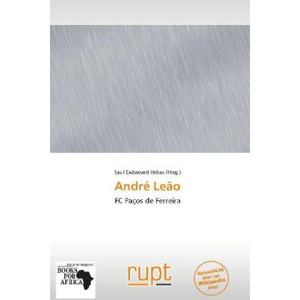 André Leão, Ratgeber von Saul Eadweard Helias