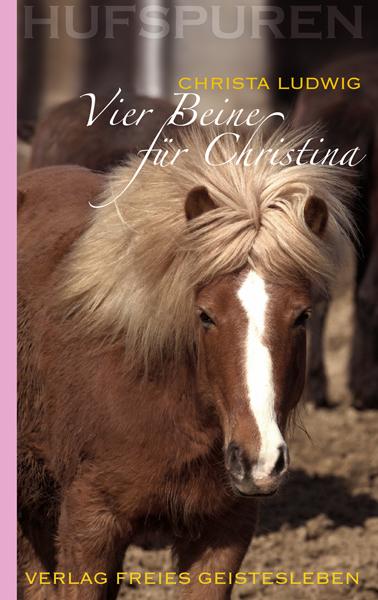 Produktbild Hufspuren: Vier Beine für Christina (Deutsch, Christa Ludwig, 2009)