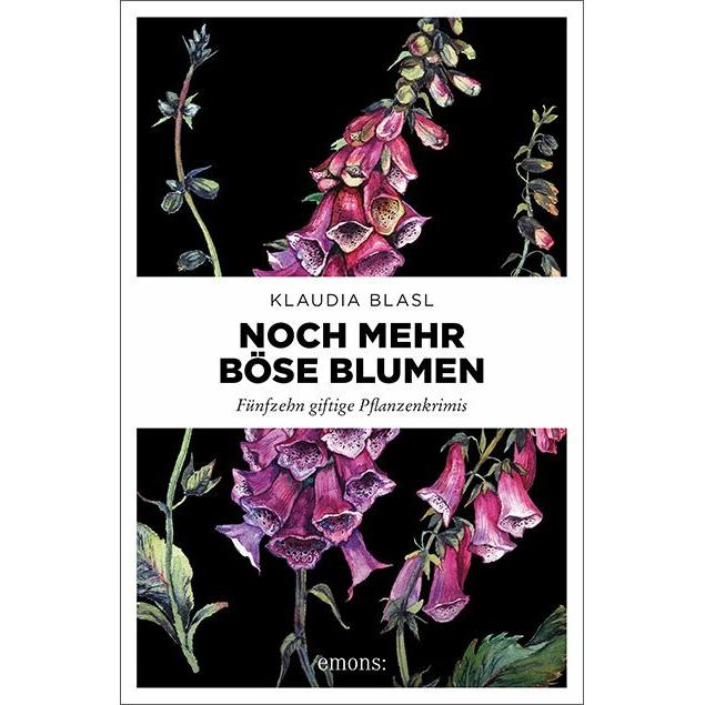 Noch mehr böse Blumen, Belletristik von Klaudia Blasl