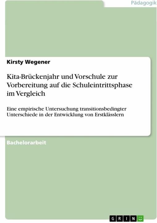 Produktbild Kita-Brckenjahr und Vorschule zur Vorbereitung auf die Schuleintrittsphase im Vergleich (Deutsch, Kirsty Wegener, 2018)
