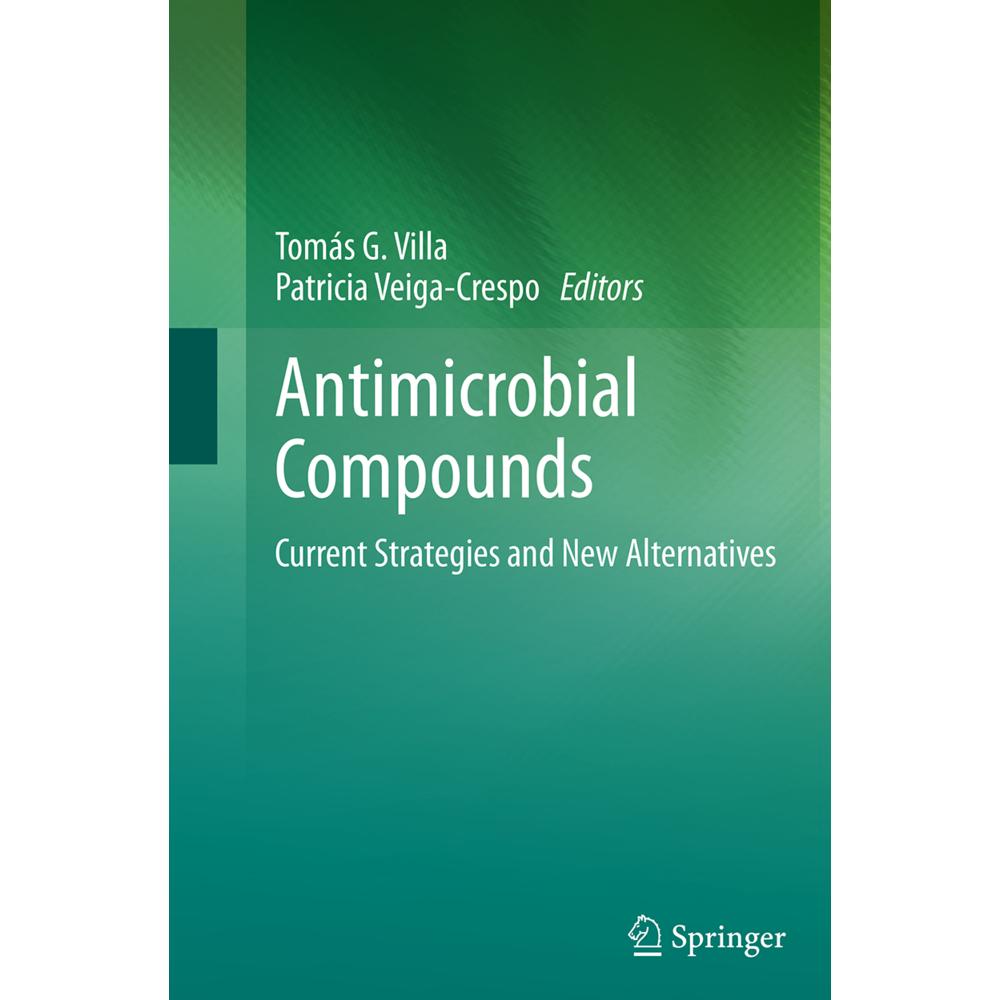 Antimicrobial Compounds, Fachbücher von Patricia Veiga-Crespo, Tomás G. Villa