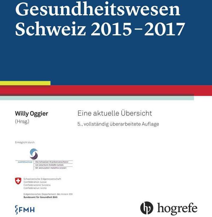 Immagine prodotto Gesundheitswesen Schweiz 2015-2017 (Tedesco, Willy Oggier, 2015)